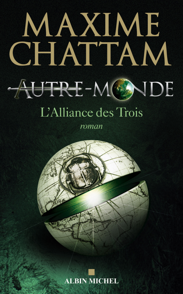 La Saga Des Cazalet Tome 5 Parution En Francais Autre-Monde, tome 1 : l’Alliance des trois de Maxime Chattam | Plume Bleue