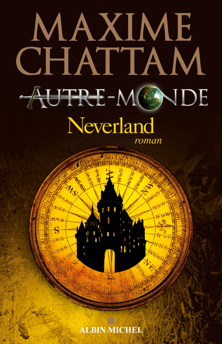 Neverland Timothée De Fombelle Résumé Par Chapitre Autre-Monde, tome 6 : Neverland de Maxime Chattam | Plume Bleue